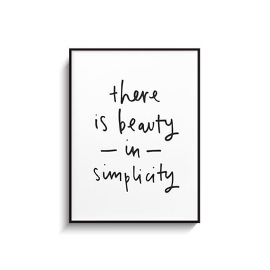 BEAUTY IN SIMPLICITY PRINT